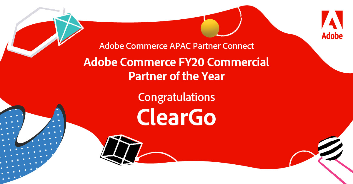 CLEARgo is recognized as the Adobe Commerce FY20 Commercial Partner of the Year!